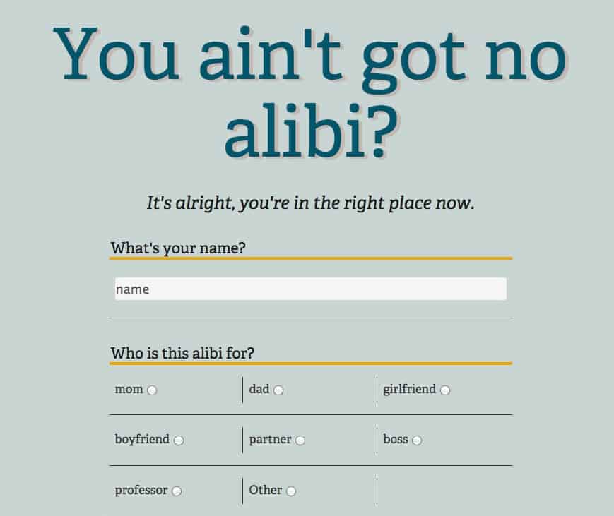 Screenshot of Alibi Creator website. Title reads: "You ain't got no alibi?"